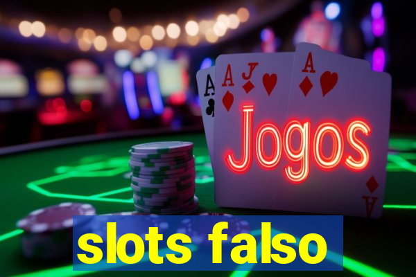 slots falso